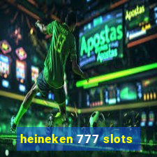 heineken 777 slots